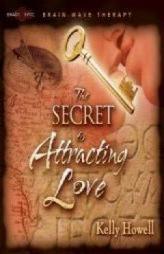 The Secret to Attracting Love by Kelly Howell Paperback Book