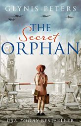 The Secret Orphan by Glynis Peters Paperback Book