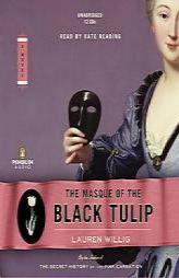 The Masque of the Black Tulip by Lauren Willig Paperback Book