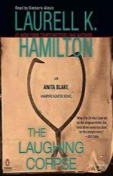 The Laughing Corpse The Unabridgeds (Anita Blake, Vampire Hunter) by Laurell K. Hamilton Paperback Book