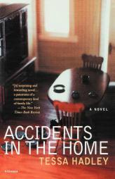 Accidents in the Home by Tessa Hadley Paperback Book