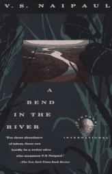A Bend in the River by V. S. Naipaul Paperback Book