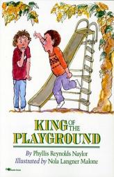 King Of The Playground by Phyllis Reynolds Naylor Paperback Book