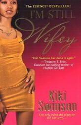 I'm Still Wifey by Kiki Swinson Paperback Book