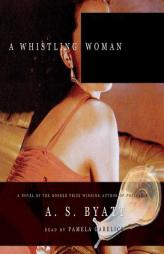 A Whistling Woman by A. S. Byatt Paperback Book