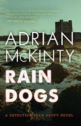 Rain Dogs: A Detective Sean Duffy Novel (The Sean Duffy Series) by Adrian McKinty Paperback Book