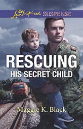 Rescuing His Secret Child by Maggie K. Black Paperback Book