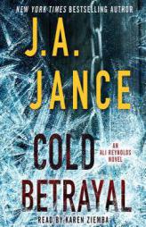 Cold Betrayal: A Novel (Ali Reynolds) by J. A. Jance Paperback Book