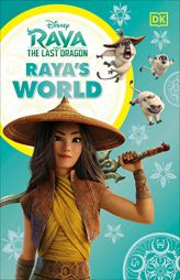 Disney Raya and the Last Dragon Raya's World by DK Paperback Book