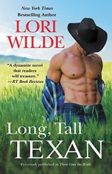 Long, Tall Texan (previously published as There Goes the Bride) by Lori Wilde Paperback Book