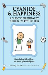 Cyanide & Happiness: Comics about Parenting by Three Guys with No Kids by Kris Wilson Paperback Book