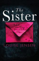 The Sister: A psychological thriller with a brilliant twist you won't see coming by Louise Jensen Paperback Book