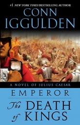 Emperor: The Death of Kings of Julius Caesar by Conn Iggulden Paperback Book