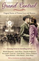 Grand Central: Original Stories of Postwar Love and Reunion by Karen White Paperback Book