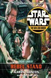 Enemy Lines II: Rebel Stand (Star Wars: The New Jedi Order, Book 12) by Aaron Allston Paperback Book
