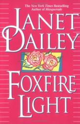 Foxfire Light: Foxfire Light by Janet Dailey Paperback Book