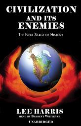 Civilization And Its Enemies by Lee Harris Paperback Book