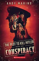 The Conspiracy (The Plot to Kill Hitler #1) (1) by Andy Marino Paperback Book