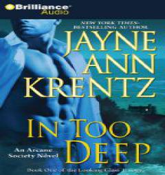 In Too Deep: An Arcane Society Novel (Arcane Society Series) by Jayne Ann Krentz Paperback Book
