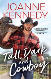 Tall, Dark and Cowboy by Joanne Kennedy Paperback Book