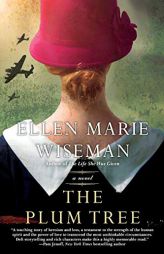 The Plum Tree by Ellen Marie Wiseman Paperback Book