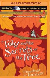Toby and the Secrets of the Tree by Walter Kiechel Paperback Book