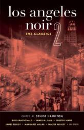 Los Angeles Noir 2: The Classics (Akashic Noir) by Denise Hamilton Paperback Book