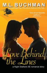 Love Behind the Lines (The Night Stalkers 5E Stories) (Volume 1) by M. L. Buchman Paperback Book