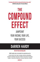 The Compound Effect by Darren Hardy Paperback Book
