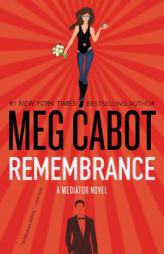 Remembrance: A Mediator Novel by Meg Cabot Paperback Book