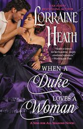 When a Duke Loves a Woman: A Sins for All Seasons Novel by Lorraine Heath Paperback Book