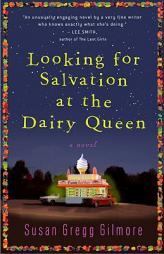 Looking for Salvation at the Dairy Queen by Susan Gregg Gilmore Paperback Book