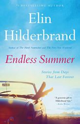 Endless Summer: Stories from Days That Last Forever by Elin Hilderbrand Paperback Book