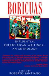 Boricuas: Influential Puerto Rican Writings - An Anthology by Roberto Santiago Paperback Book