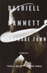 Nightmare Town: Stories by Dashiell Hammett Paperback Book