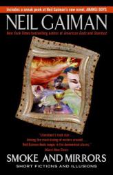 Smoke and Mirrors: Short Fictions and Illusions by Neil Gaiman Paperback Book