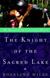 The Knight of the Sacred Lake (The Guenevere Novels Number 2) by Rosalind Miles Paperback Book