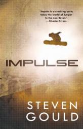 Impulse (Jumper) by Steven Gould Paperback Book
