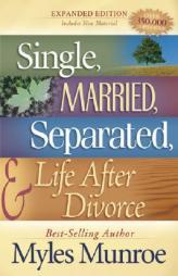 Single, Married, Separated and Life after Divorce by Myles Munroe Paperback Book