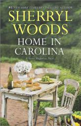 Home in Carolina (A Sweet Magnolias Novel) by Sherryl Woods Paperback Book