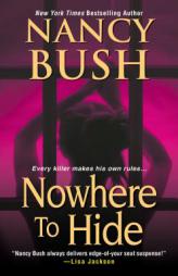 Nowhere to Hide by Nancy Bush Paperback Book