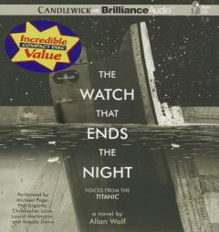 The Watch That Ends the Night: Voices from the Titanic by Allan Wolf Paperback Book