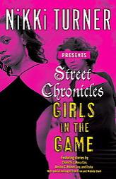 Street Chronicles      Girls in the Game by Nikki Turner Paperback Book