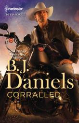 Corralled by B. J. Daniels Paperback Book