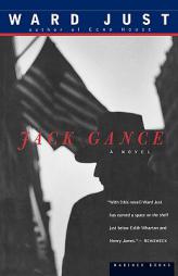 Jack Gance by Ward S. Just Paperback Book