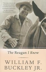The Reagan I Knew by William F. Buckley Paperback Book