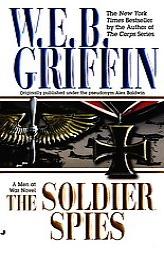 Soldier Spies (Men at War) by W. E. B. Griffin Paperback Book