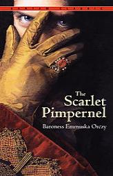 The Scarlet Pimpernel by Barooness Emmuska Orczy Paperback Book
