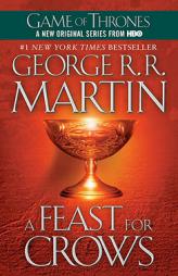 A Feast for Crows (A Song of Ice and Fire) by George R. R. Martin Paperback Book
