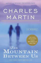 The Mountain Between Us by Charles Martin Paperback Book